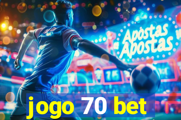 jogo 70 bet